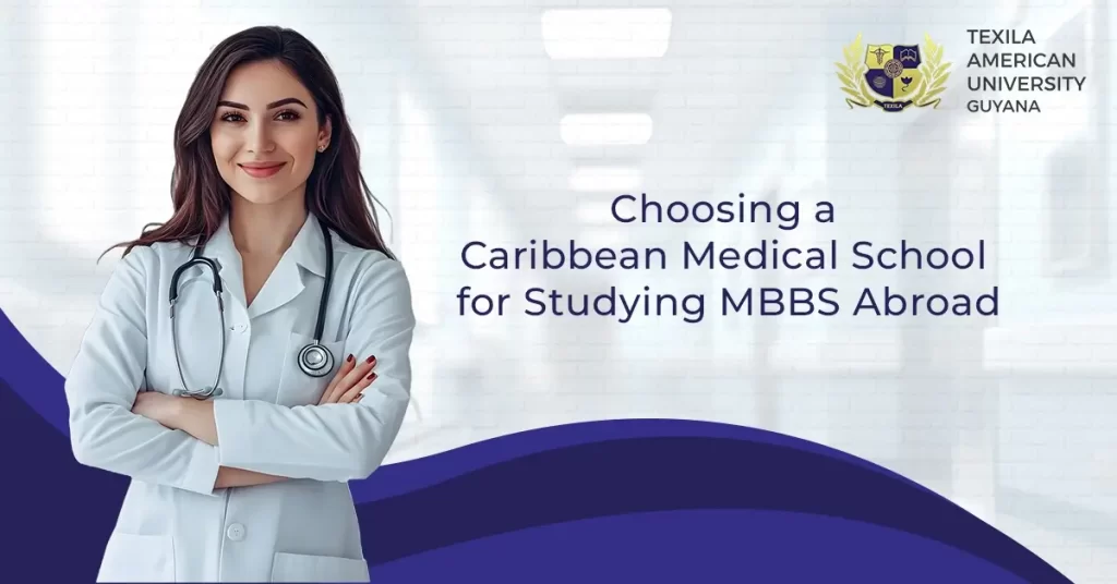 Choosing a Caribbean Medical School for Studying MBBS Abroad