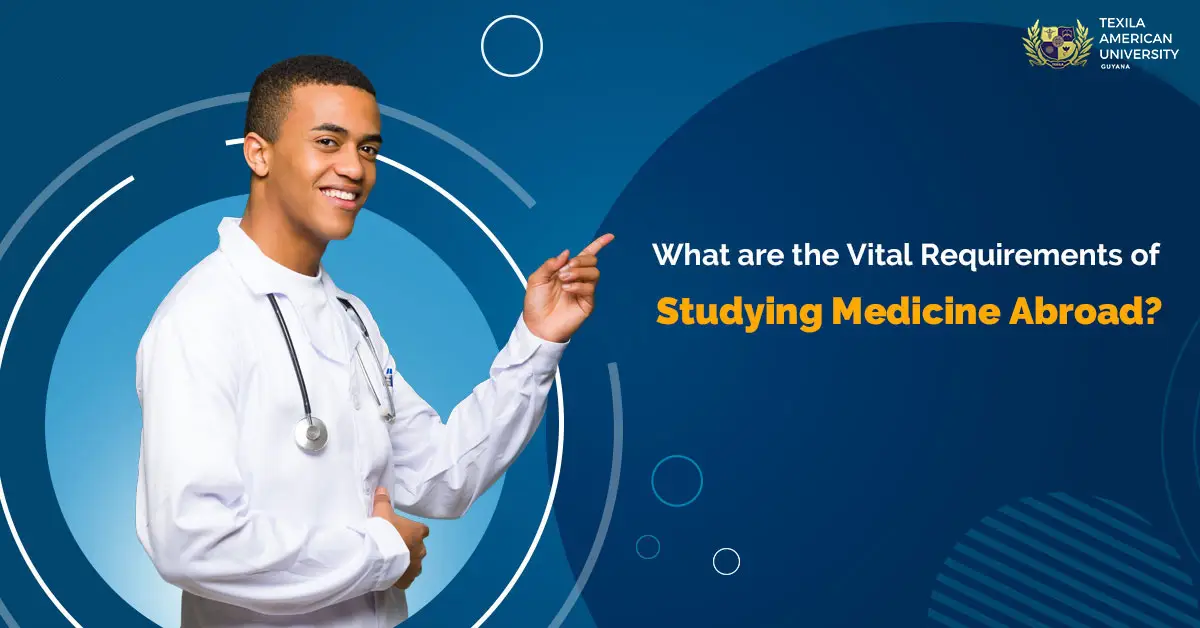 Requirements for Studying Medicine Abroad