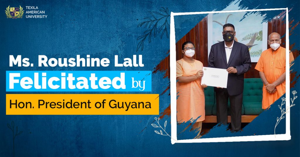 Ms. Roushine Lall Felicitated By Hon. Prsident of Guyana