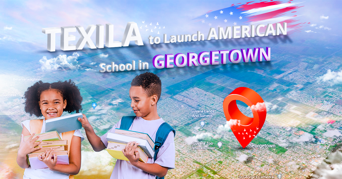 Texila to Launch American School in Georgetown