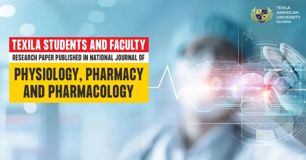 Texila Students and Faculty Research Paper published in National Journal of Physiology, Pharmacy, and Pharmacology.