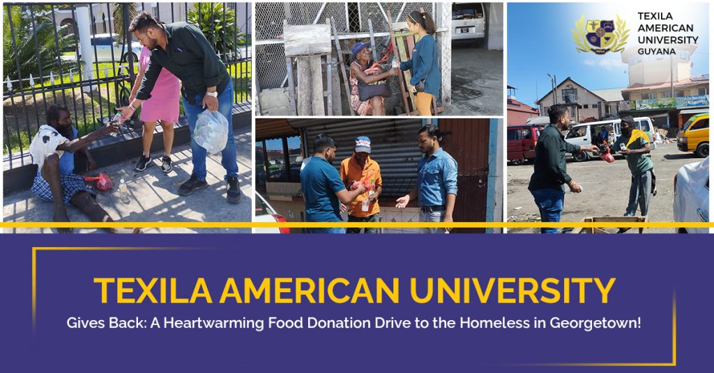 Texila American University Gives Back: A Heartwarming Food Donation Drive to the Homeless in Georgetown!