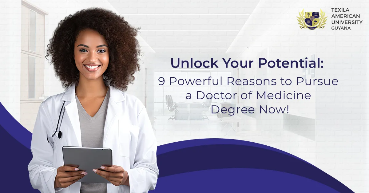9 Powerful Reasons to Pursue a Doctor of Medicine Degree Now