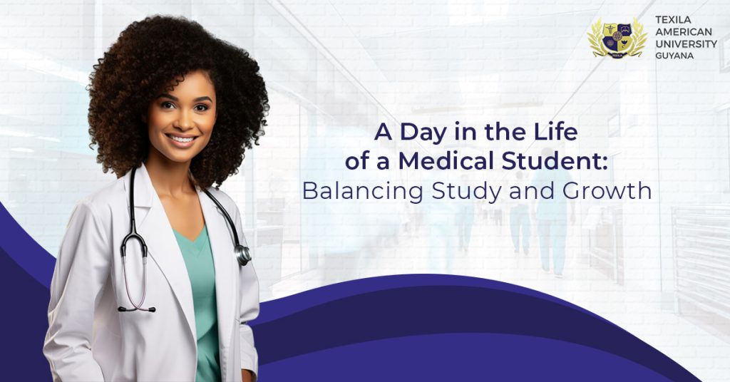 A Day in the Life of a Medical Student: Balancing Study and Growth