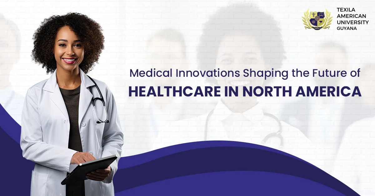 Medical Innovations Shaping the Future of Healthcare in North America