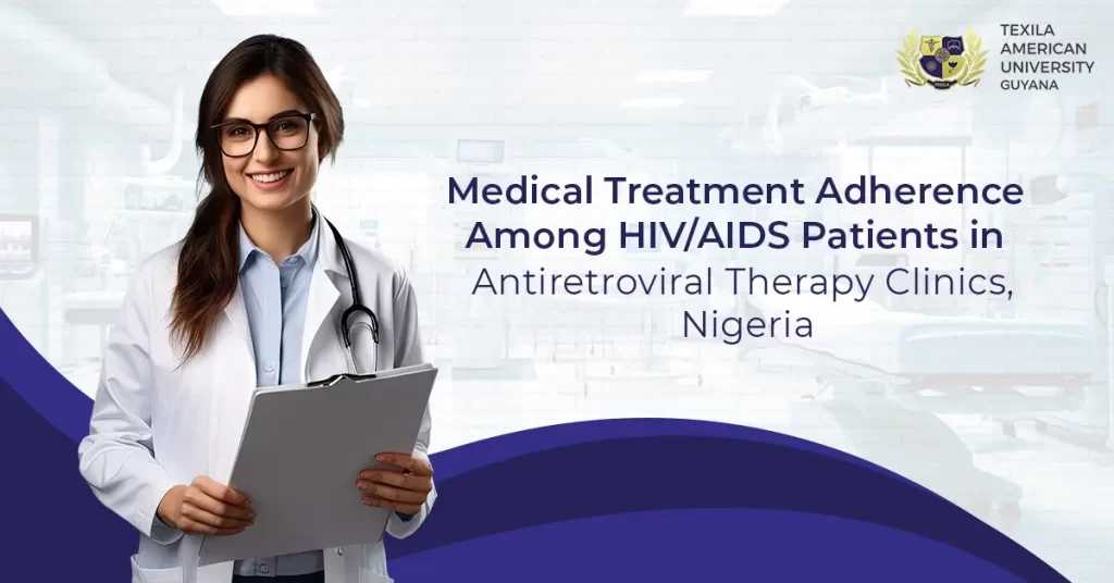 Medical Treatments Among HIV/AIDS Positive Patients in Nasarawa State, Nigeria.