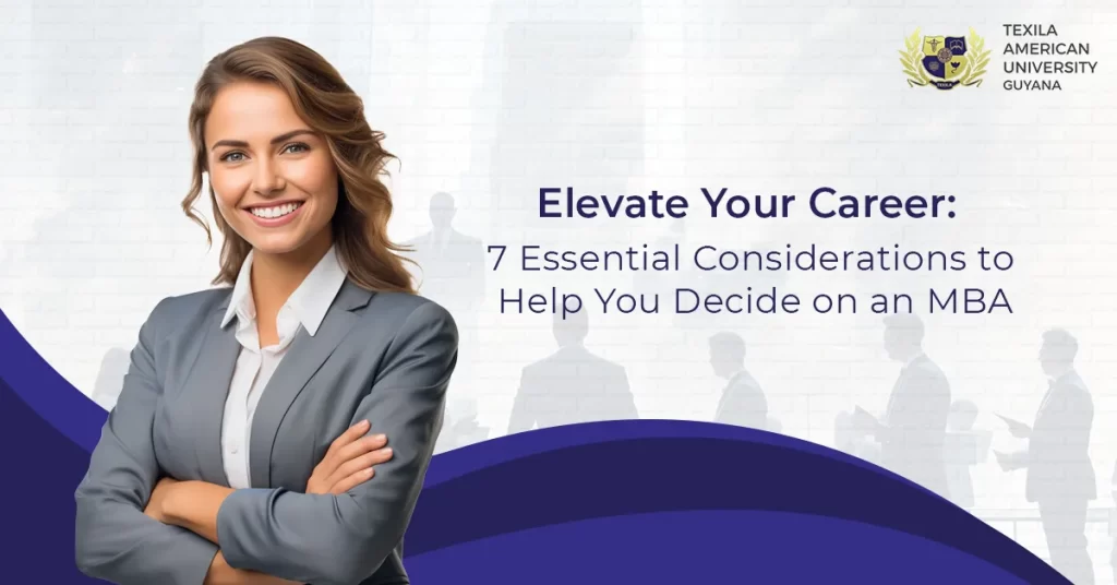 7 Essential Considerations to Help You Decide on an MBA in Guyana