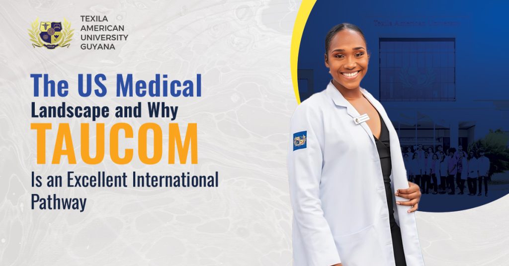 The US Medical Landscape and Why TAUCOM Is an Excellent International Pathway