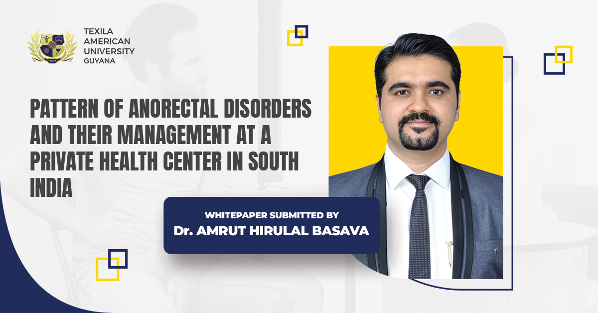 Pattern of Anorectal Disorders and their Management at a private Health Center in South India