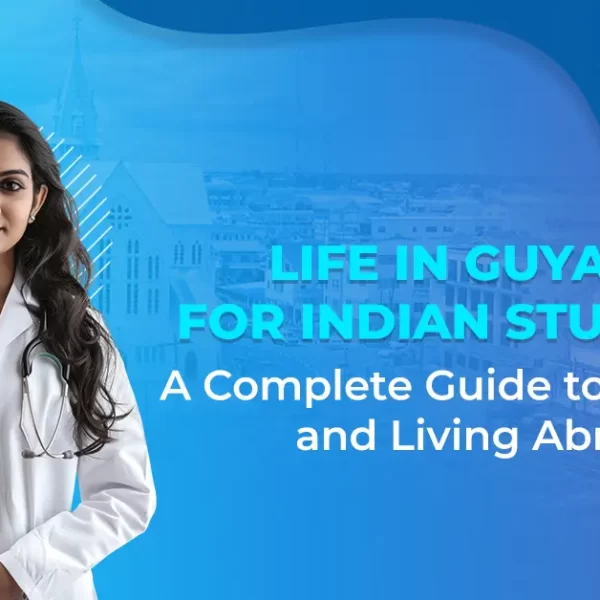 Life in Guyana for Indian Students: A Complete Guide to Studying and Living Abroad