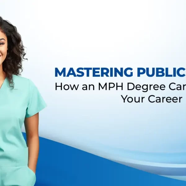 Mastering Public Health: How an MPH Degree Can Transform Your Career