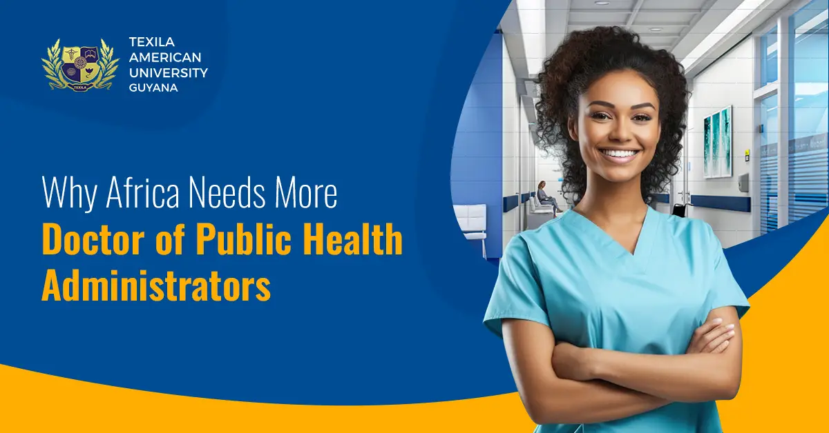 Why Africa Needs More Doctor of Public Health Administrators
