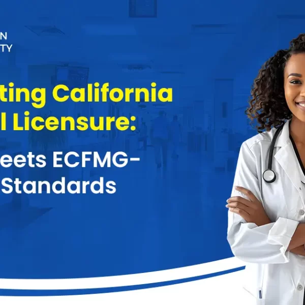 Navigating California Medical Licensure: Texila Meets ECFMG-Aligned Standards