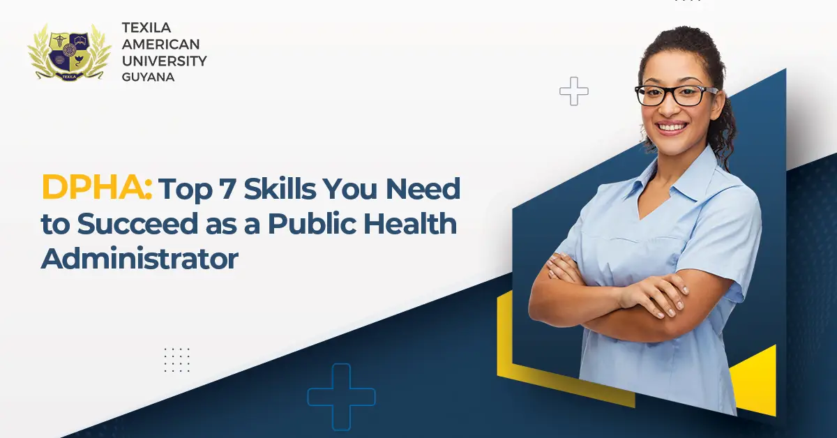 DPHA: Top 7 Skills You Need to Succeed as a Public Health Administrator