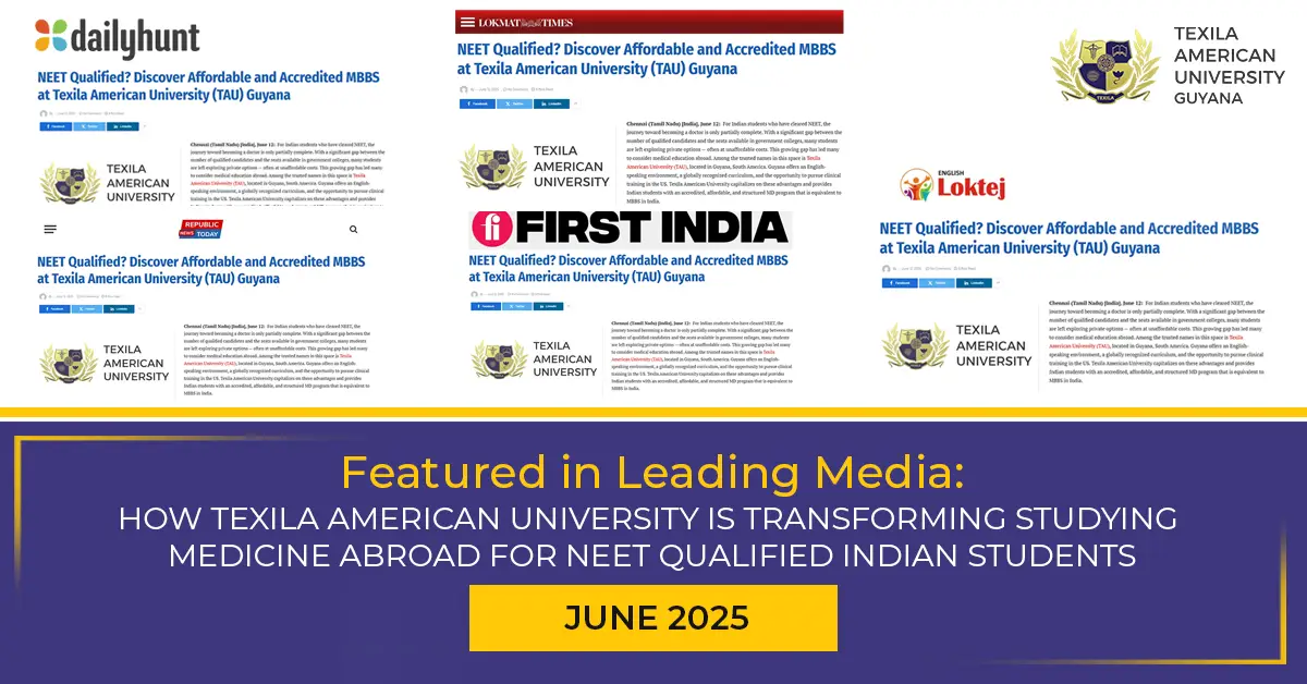 Featured in Leading Media: How Texila American University is Transforming MBBS Abroad for NEET Qualified Indian Students 15 Featured in Leading Media: How Texila American University is Transforming MBBS Abroad for NEET Qualified Indian Students