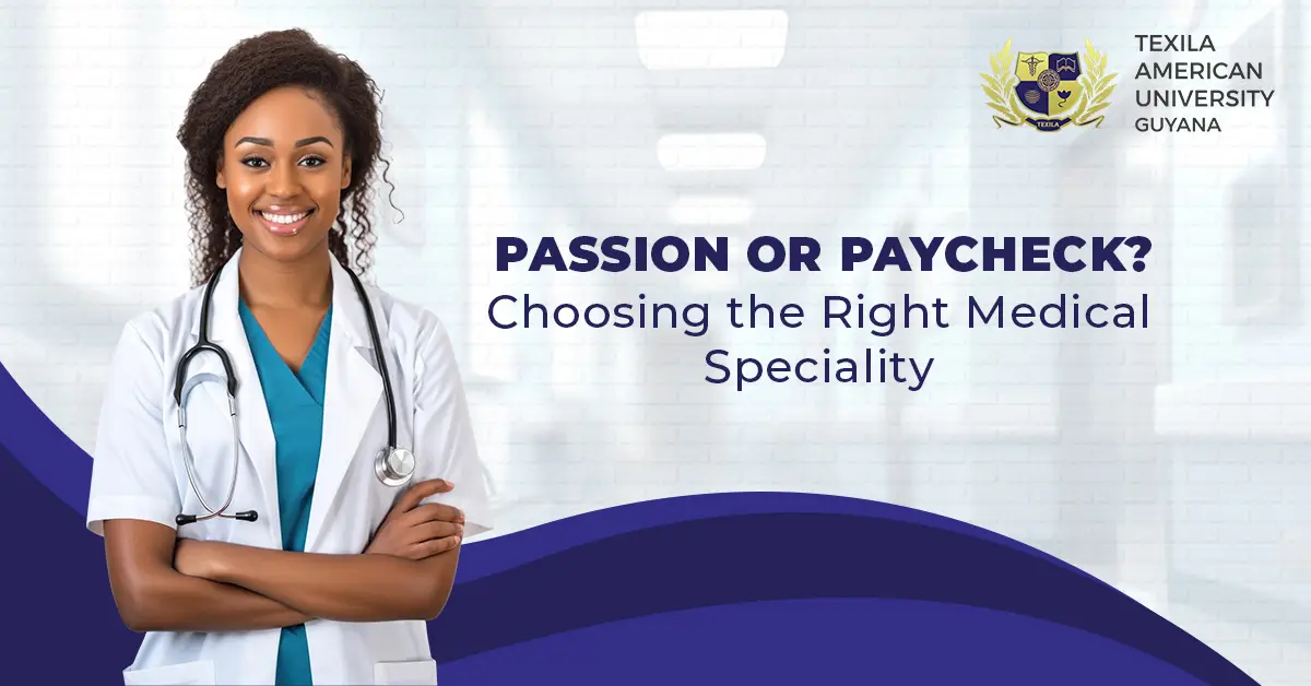 Passion or Paycheck? Choosing the Right Medical Speciality