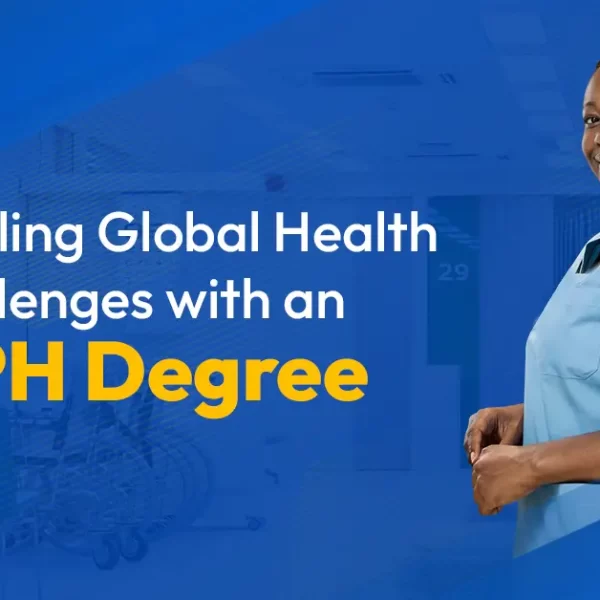 Tackling Global Health Challenges with an MPH Degree