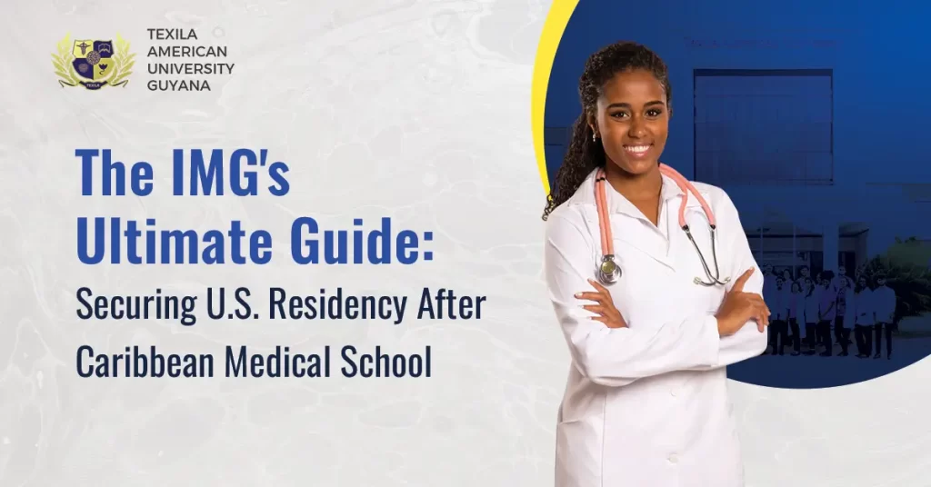 The IMG's Ultimate Guide: Securing U.S. Residency After Caribbean Medical School