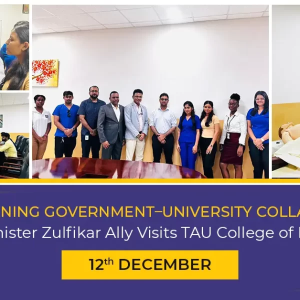 Strengthening Government–University Collaboration: Hon. Minister Zulfikar Ally Visits TAU College of Medicine