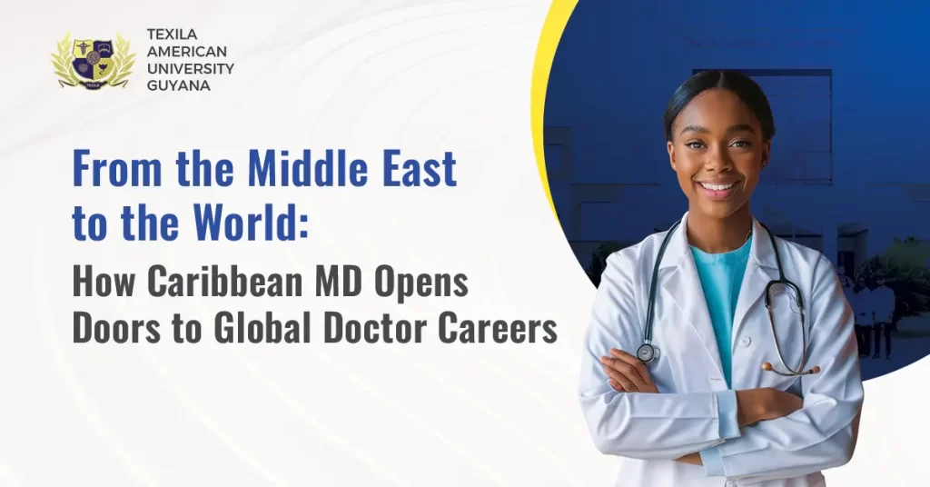 From the Middle East to the World How Caribbean MD Opens Doors to Global Doctor Careers