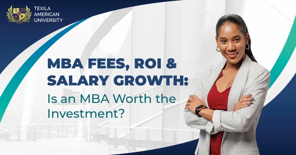 MBA Fees, ROI, and Salary Growth
