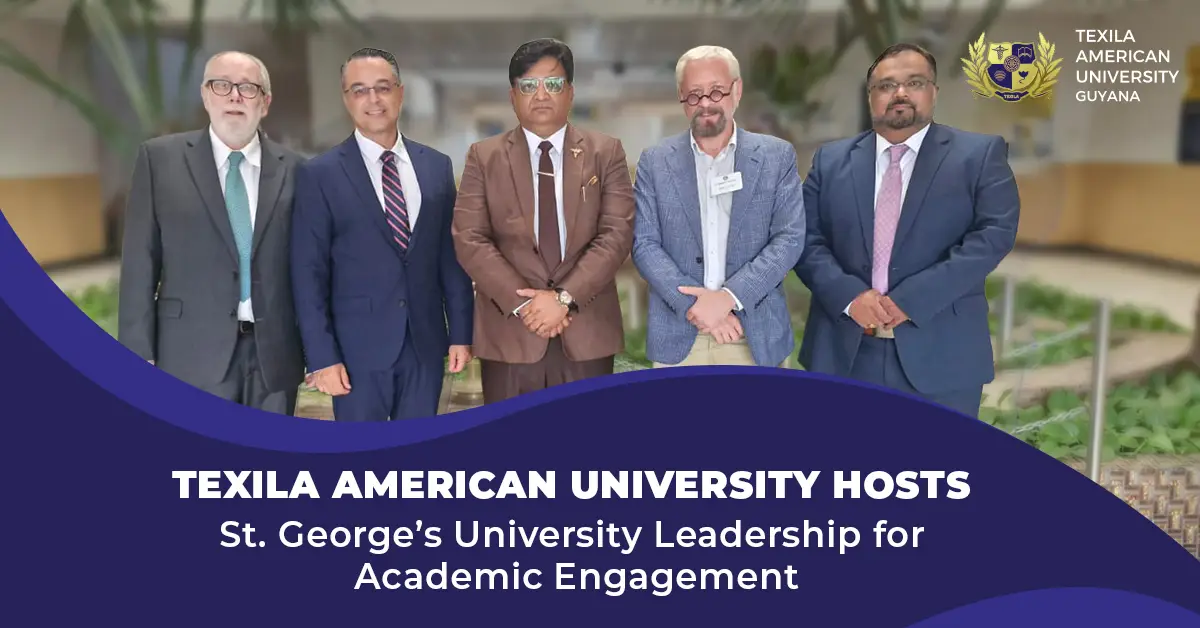 Texila American University Hosts St. George’s University Leadership for Academic Engagement