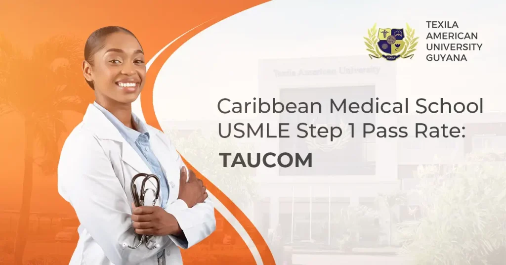 Caribbean Medical School USMLE Step 1 Pass Rate TAUCOM 