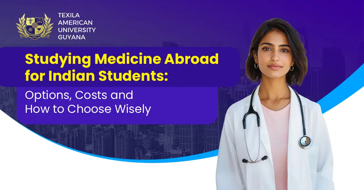 Studying Medicine Abroad for Indian Students: Options, Costs and How to Choose Wisely